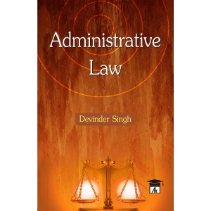 Allahabad Law Agency's Administrative Law for BSL & LLB by Devinder Singh
